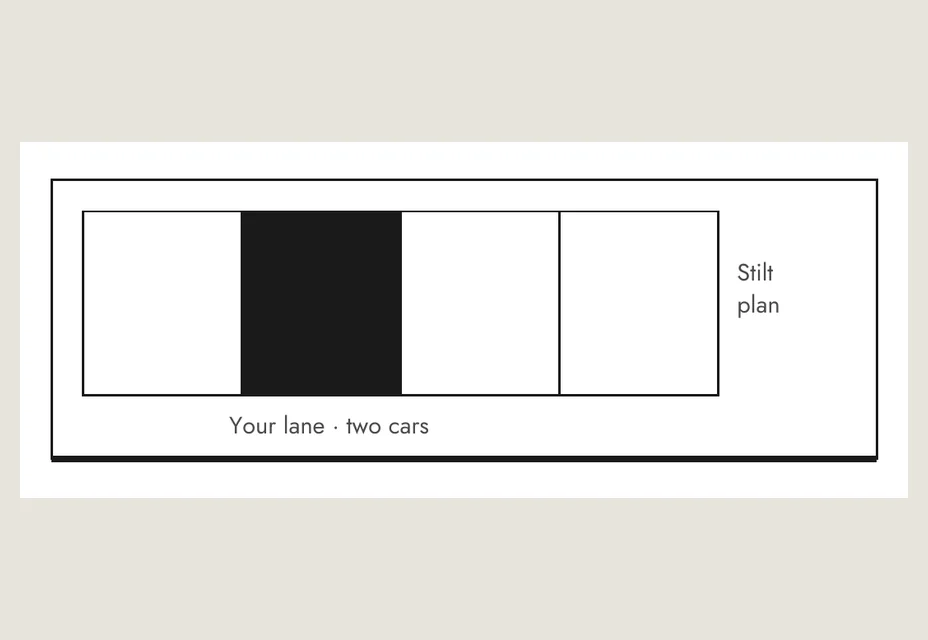 A stilt plan with your lane for two cars marked