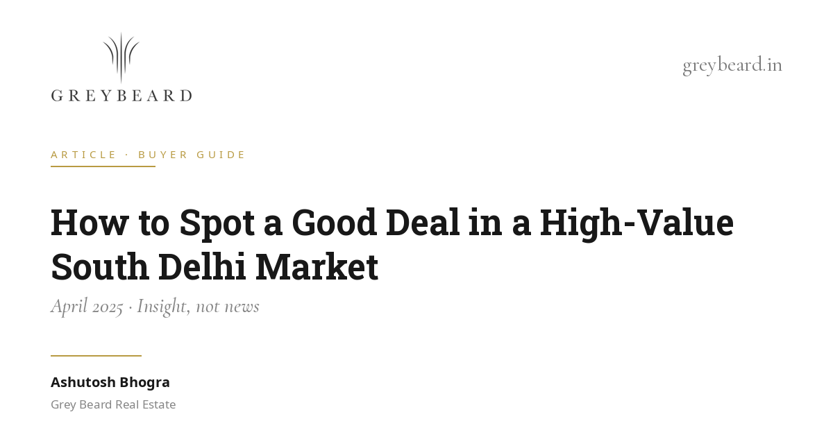 How to spot a good deal in a high-value South Delhi market article cover
