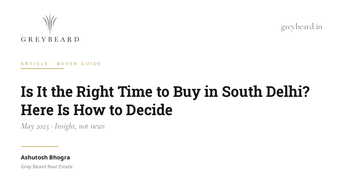 Is it the right time to buy in South Delhi? Here is how to decide article cover