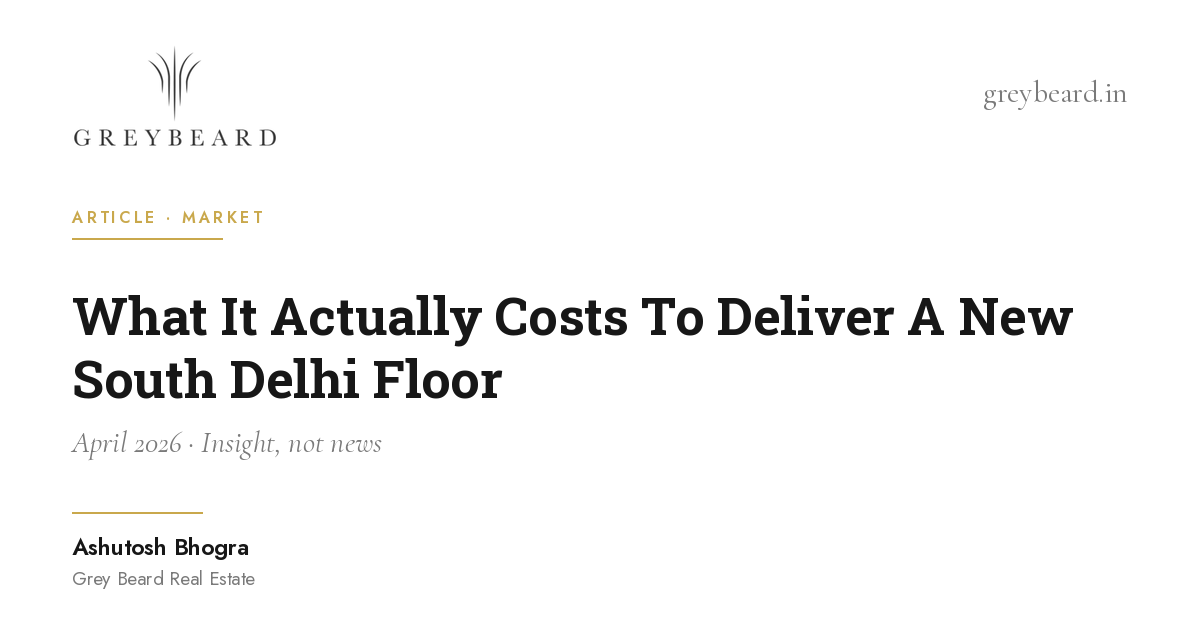 What It Actually Costs To Deliver A New South Delhi Floor article cover