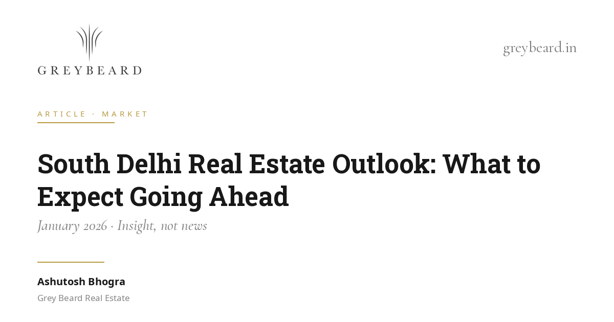 South Delhi real estate outlook: what to expect going ahead article cover