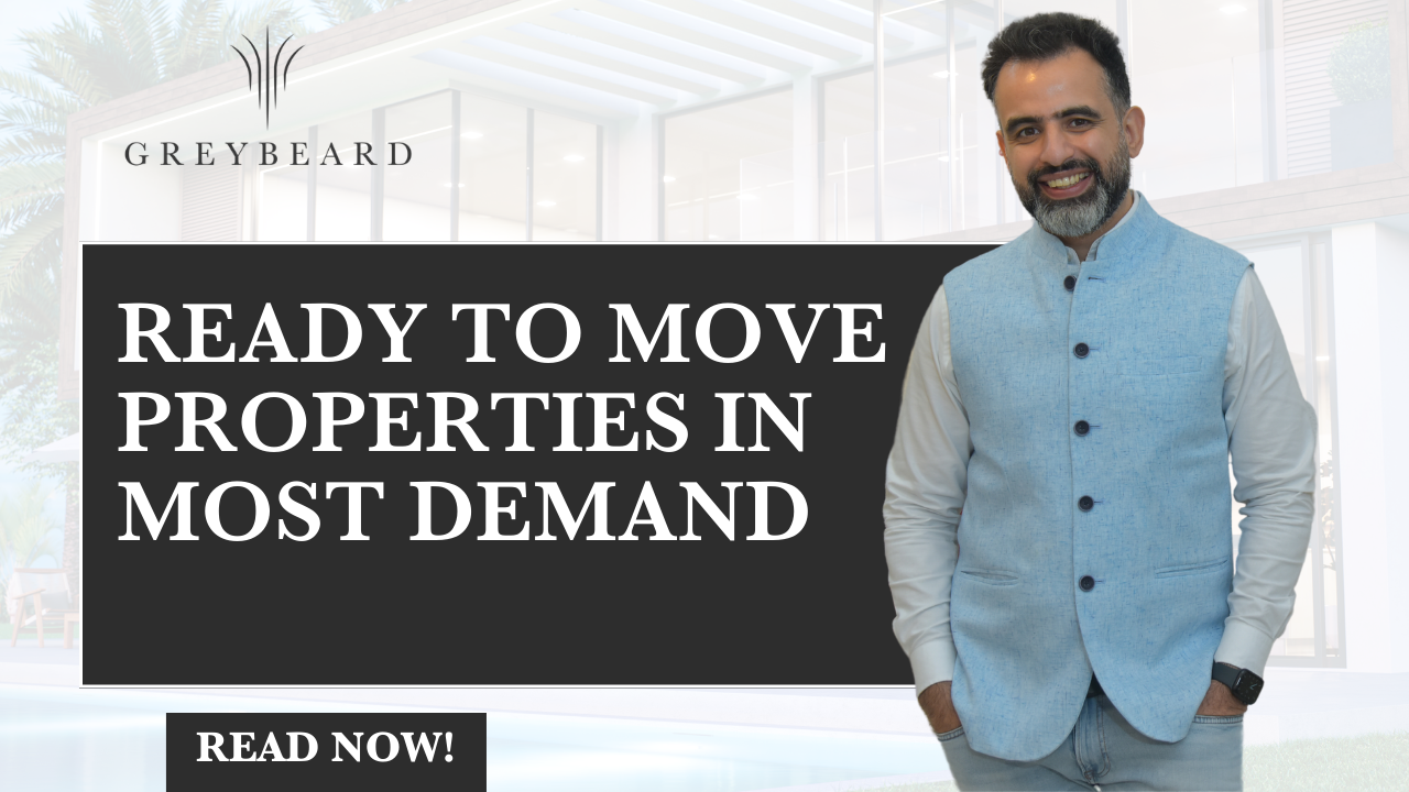 READY TO MOVE PROPERTIES IN MOST DEMAND