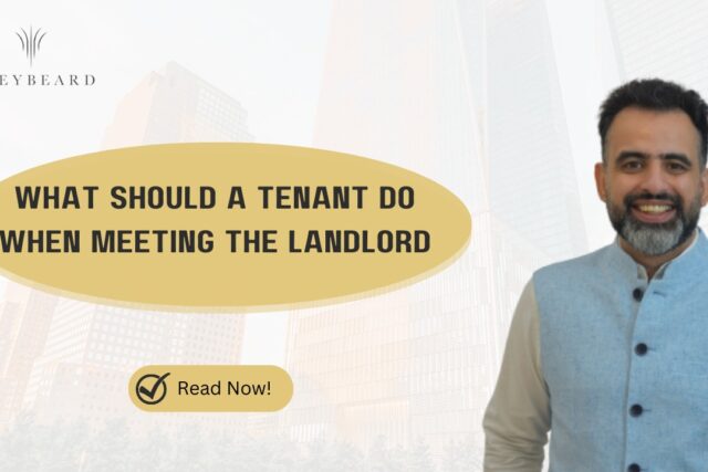 WHAT SHOULD A TENANT DO WHEN MEETING THE LANDLORD