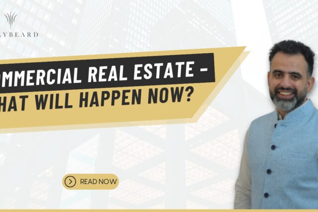 COMMERCIAL REAL ESTATE – WHAT WILL HAPPEN NOW?