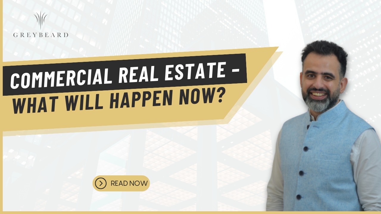 COMMERCIAL REAL ESTATE – WHAT WILL HAPPEN NOW?