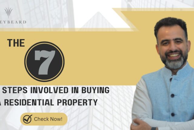 THE 7 KEY STEPS INVOLVED IN BUYING A RESIDENTIAL PROPERTY