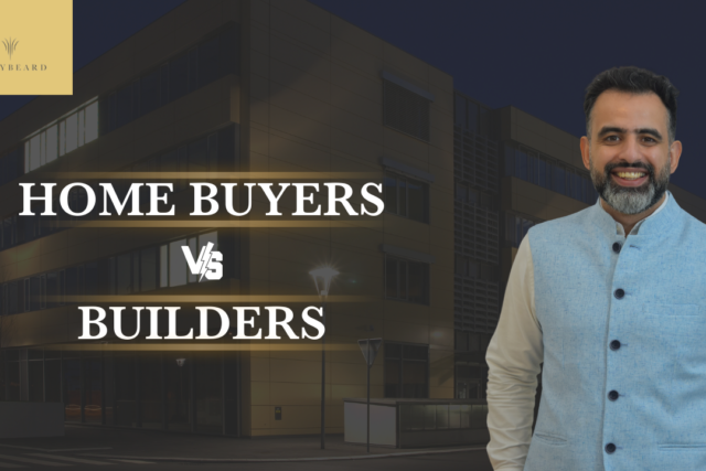 Home Buyers v/s Builders