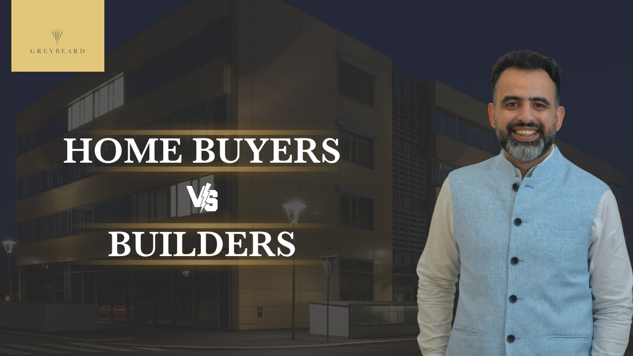 Home Buyers v/s Builders