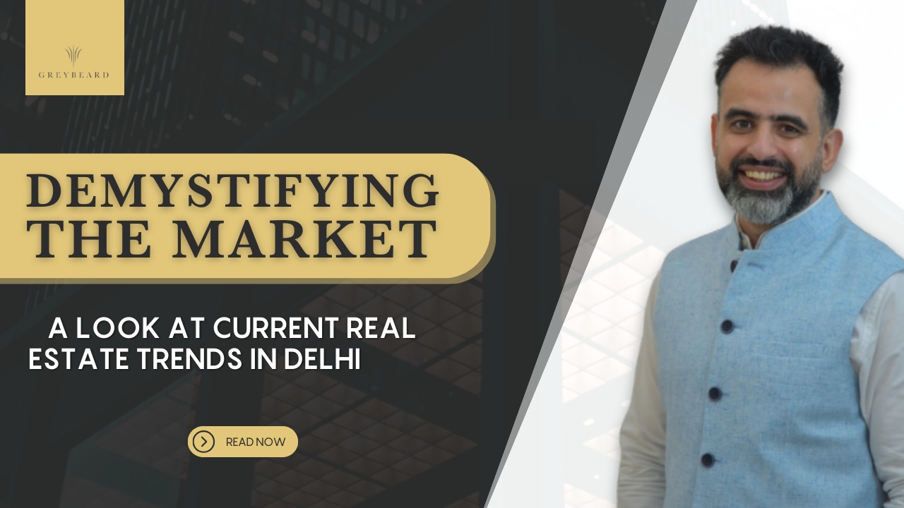 Demystifying the Market: A Look at Current Real Estate Trends in Delhi