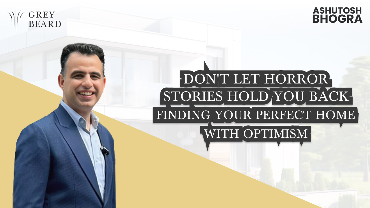 Don't Let Horror Stories Hold You Back Finding Your Perfect Home with Optimism