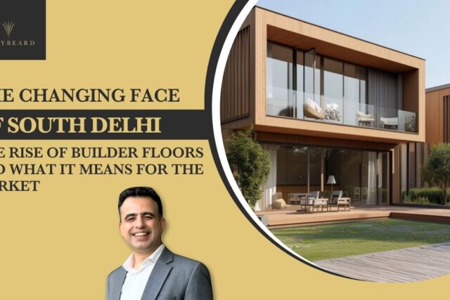 The Changing Face of South Delhi The Rise of Builder Floors and What It Means for the Market Edit Duplicate - The Changing Face of South Delhi The Rise of Builder Floors and What It Means for the MarketPA Duplicate gre