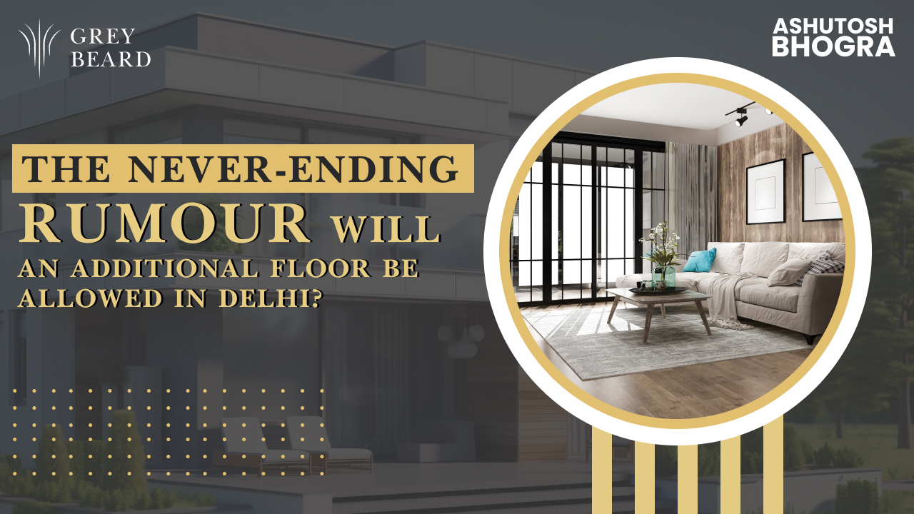 The Never-Ending Rumour: Will an Additional Floor Be Allowed in Delhi?